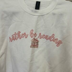 Rather be Reading sweatshirt